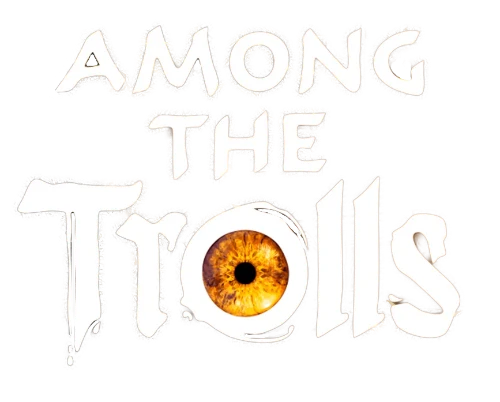 Among the Trolls